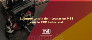 La importancia de integrar un MES con tu ERP industrial